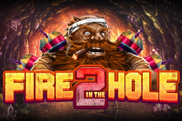 Fire In The Hole 2